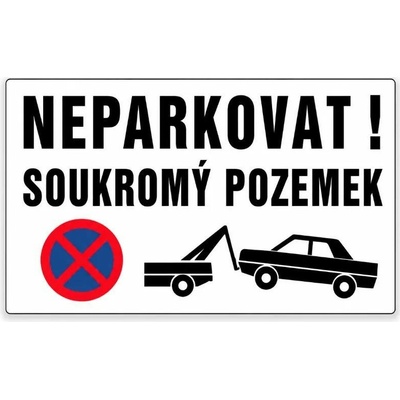 Cedule Neparkovat – soukromý pozemek s odtahem - 30x15 cm / Plast tl. 3 mm cn3