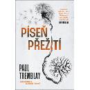 Píseň přežití - Tremblay Paul G.