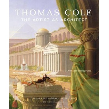 Thomas Cole | Annette Blaugrund, Franklin Kelly