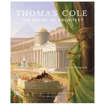 Thomas Cole | Annette Blaugrund, Franklin Kelly