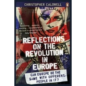 Reflections on the Revolution in Europe | Christopher Caldwell (ISBN: 9780141027777)