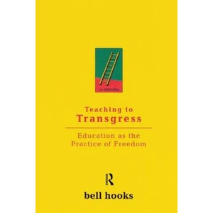 Teaching To Transgress | bell hooks (ISBN: 9780415908085)