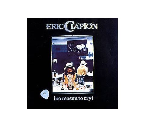 CLAPTON ERIC: NO REASON TO CRY CD