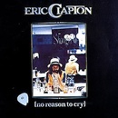 CLAPTON ERIC: NO REASON TO CRY CD