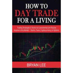 How to Day Trade for a Living (ISBN: 9781087863986)