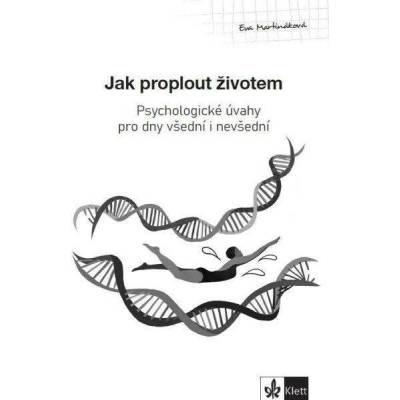 Psychologický průvodce III. díl – Jak proplout životem - Eva Martináková