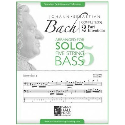 J.S. Bach Complete 2 Part Inventions Arranged for Five String Solo Bass