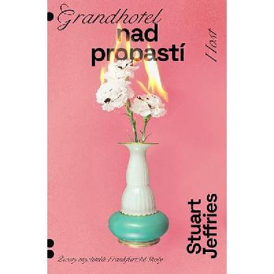 Grandhotel nad propastí - Stuart Jeffries