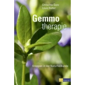 Gemmotherapie | Chrischta Ganz, Louis Hutter, Adrian Gerber (ISBN: 9783038008446)