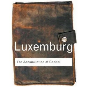 Accumulation of Capital | Rosa Luxemburg (ISBN: 9780415304450)