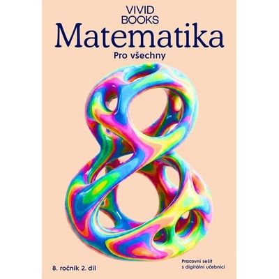 Matematika pro všechny 8. ročník 2. díl - Pracovní sešit s digitální učebnicí
