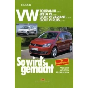 VW Touran III ab 8/10, VW Jetta VI ab 7/10, VW Golf VI Variant 10/09-4/13, VW Golf VI Plus 3/09-1/14 | Hans-Rüdiger Etzold (2011)
