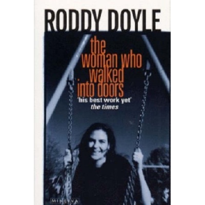 The Woman Who Walked Into Doors - R. Doyle