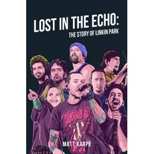 Lost in the Echo: The Story of Linkin Park (ISBN: 9781036133955)