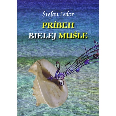 Príbeh bielej mušle