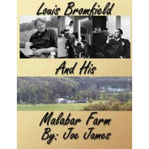 Louis Bromfield and His Malabar Farm | Joe James (ISBN: 9780615766584)