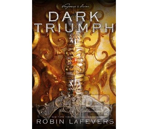 Dark Triumph - Robin LaFevers