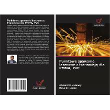 Punktowe spawanie laserowe z transmisja dla PMMA, PVC