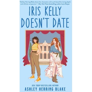 Iris Kelly Doesn't Date (ISBN: 9780593550571)