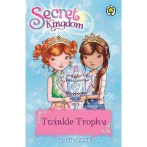 Secret Kingdom: Twinkle Trophy | Rosie Banks (2015)