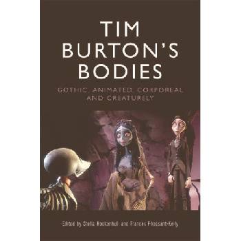 Tim Burtons Bodies: Gothic, Animated, Creaturely and Corporeal Hockenhull StellaPaperback