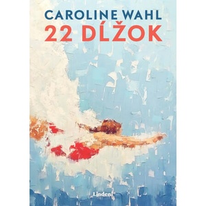 22 dĺžok | Caroline Wahl (ISBN: 9788056641491)