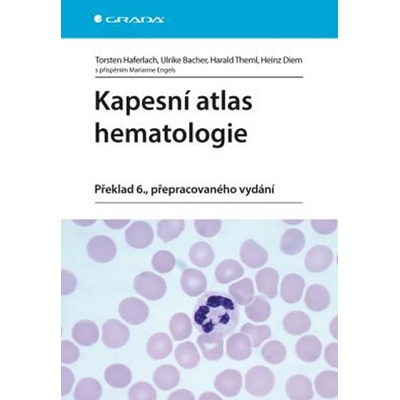 Kapesní atlas hematologie, překlad 6., přepracovaného vydání - Haferlach Torsten, Bacher Ulrike, Thelm Harald, Diem Heinz