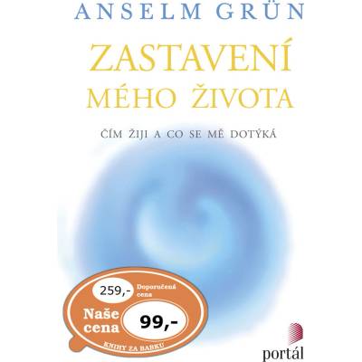 Zastavení mého života - Anselm Grün