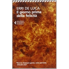 De Luca E. - Il giorno orima della felicit