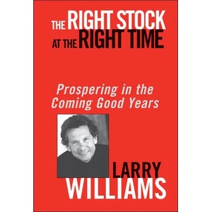 Right Stock at the Right Time - Prospering in the Coming Good Years (ISBN: 9780471430513)