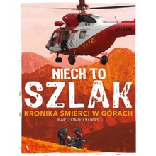 Niech to szlak! Kronika śmierci w górach