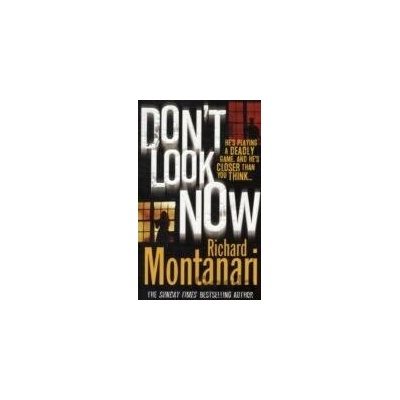 Don`t Look Now - Richard Montanari