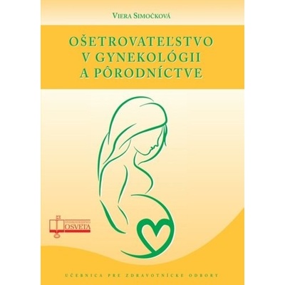 Ošetrovateľstvo v gynekológii a pôrodníctve