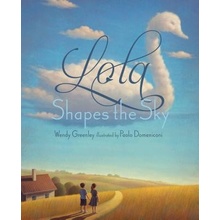 Lola Shapes the Sky Greenley Wendy