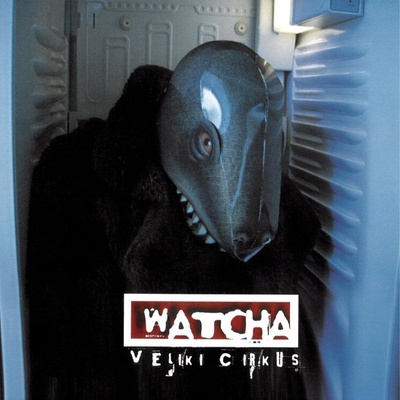 Watcha - Veliki Cirkus (2 LP) (0190758709017)