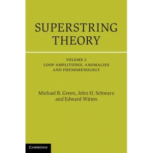 Superstring Theory | Michael B. Green, John H. Schwarz, Edward Witten (2012)