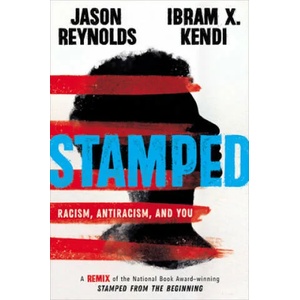 Stamped: Racism, Antiracism, and You | Ibram X. Kendi (ISBN: 9780316453691)