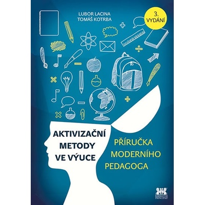 Aktivizační metody ve výuce - Tomáš Kotrba; Lubor Lacina
