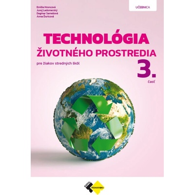 Technológia životného prostredia - 3. časť - Ďuricová Anna, Hroncová Emília, Ladomerský Juraj, Samešová Dagmar