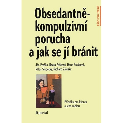 Obsedantně-kompulzivní porucha a jak se jí bránit
