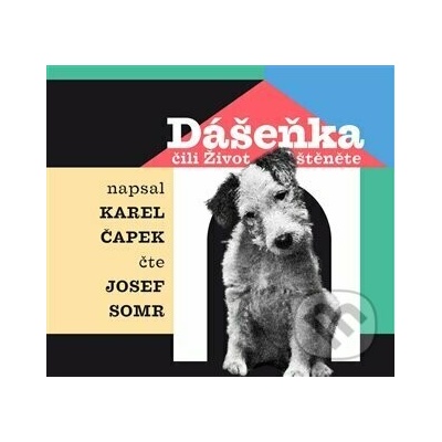Dášeňka čili Život štěněte - Karel Čapek