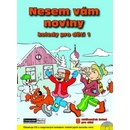 Nesem vám noviny