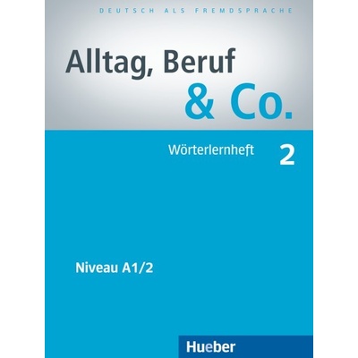 Alltag Beruf Co. 2 nemecký slovníček A1/2 k učebnici