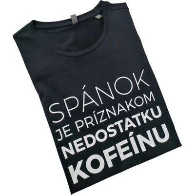 Ebenica dámske tričko Spánok je príznakom nedostatku kofeínu