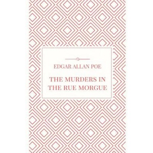 Murders in the Rue Morgue (ISBN: 9781365699023)