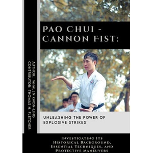 Pao Chui - Cannon Fist | Thomas H. Fletcher, Whalen Kwon-Ling (2024)