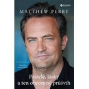 Přátelé, lásky a ten ohromný průšvih - Matthew Perry