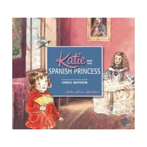 Katie and the Spanish Princess | James Mayhew (2015)