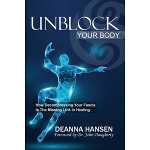 Unblock Your Body | Deanna Hansen (ISBN: 9781951694104)