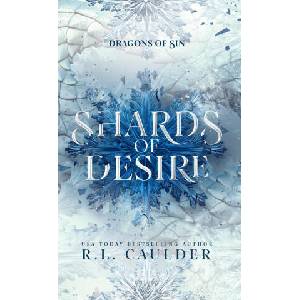 Shards of Desire | R. L. Caulder (ISBN: 9781962070225)